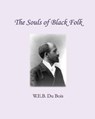 The Souls of Black Folk - W. E. B. Du Bois - 9781461180289