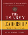 The U.S. Army Leadership Field Manual: FM 6-22 - Department of the Army - 9781461195375