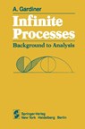 Infinite Processes - A. Gardiner - 9781461256564