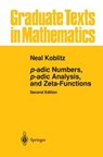 p-adic Numbers, p-adic Analysis, and Zeta-Functions - Neal Koblitz - 9781461270140