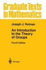 An Introduction to the Theory of Groups - Joseph J. Rotman - 9781461286868