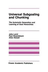 Universal Subgoaling and Chunking - John Laird ; Paul Rosenbloom ; Allen Newell - 9781461294054