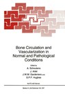 Bone Circulation and Vascularization in Normal and Pathological Conditions - A. Schoutens ; J. Arlet ; J.W.M. Gardeniers ; S.P.F. Hughes - 9781461362289
