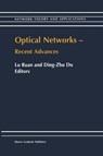 Optical Networks - Recent Advances - Ding-Zhu Du ; Lu Ruan - 9781461379812
