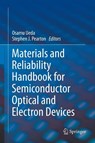 Materials and Reliability Handbook for Semiconductor Optical and Electron Devices - Osamu Ueda ; Stephen J. Pearton - 9781461443360