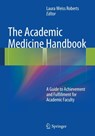 The Academic Medicine Handbook - Laura Weiss Roberts - 9781461456926