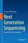 Next Generation Sequencing - Lee-Jun C. Wong - 9781461470007