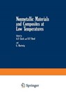 Nonmetallic Materials and Composites at Low Temperatures - A. F. Clark ; Richard Reed ; Gunther Hartwig - 9781461575245