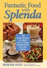 Fantastic Food with Splenda - Marlene Koch - 9781461603795