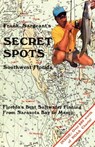 Secret Spots--Southwest Florida - Frank Sargeant - 9781461624417