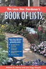 The Lone Star Gardener's Book of Lists - William D. Adams ; Lois Trigg Chaplin - 9781461662068