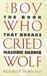 The Boy Who Cried Wolf - Richard P. Thorn - 9781461662945