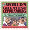 The World's Greatest Left-Handers - Sandy Huffaker ; James Tertius de Kay, author of The Battle of S - 9781461663232