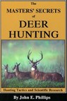 The Masters' Secrets of Deer Hunting - John E. Phillips - 9781461698869