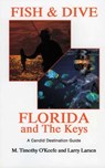 Fish & Dive Florida and the Keys - Timothy O'Keefe - 9781461702597