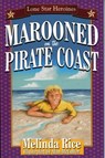 Marooned On The Pirate Coast - Melinda Rice - 9781461703303