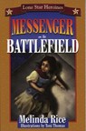 Messenger on the Battlefield - Melinda Rice - 9781461709145