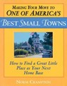 Making Your Move to One of America's Best Small Towns - Norman Crampton - 9781461710660