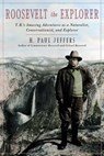 Roosevelt the Explorer - H. Paul Jeffers - 9781461734376