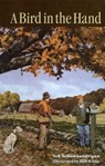 A Bird in the Hand - Ted Lundrigan - 9781461741046