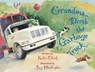 Grandma Drove the Garbage Truck - Katie Clark - 9781461743743