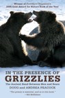 In the Presence of Grizzlies - Doug Peacock ; Andrea Peacock - 9781461746768