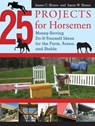 25 Projects for Horsemen - Jessie Shiers ; Jason Shiers - 9781461746799