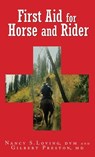 First Aid for Horse and Rider - Nancy S. Loving ; Gilbert Preston - 9781461746805