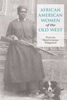 African American Women of the Old West - Tricia Martineau Wagner - 9781461748427