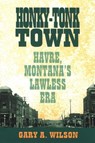 Honky-Tonk Town - Gary A. Wilson - 9781461748434