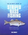 Ultimate Guide to Striped Bass Fishing - Eric Burnley - 9781461749066
