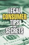 Legal Consumer Tips and Secrets - Charles Jerome Ware - 9781462051823
