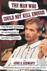 The Man Who Could Not Kill Enough - Anne E Schwartz - 9781462062690