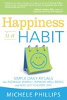 Happiness Is a Habit - Michele Phillips - 9781462112579
