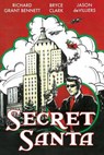 Secret Santa - BENNETT,  Richard Grant ; Clark, Bryce ; deVilliers, Jason - 9781462117390