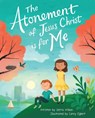 The Atonement of Jesus Christ Is for Me - Sierra Wilson - 9781462140732