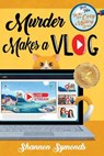 Murder Makes a Vlog - SYMONDS,  Shannon - 9781462140763