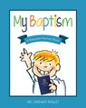 My Baptism Boy - Val Bagley - 9781462150212