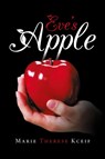 Eve's Apple - Marie Therese Kceif - 9781462410217