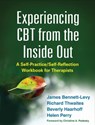 Experiencing CBT from the Inside Out - James (University of Sydney Bennett-Levy ; Richard Thwaites ; Beverly (Massey University Haarhoff ; Helen (University of Sydney Perry - 9781462518890