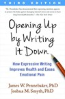 Opening Up by Writing It Down, Third Edition - James W. (University of Texas at Austin Pennebaker ; Joshua M. Smyth - 9781462524921