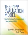 The CIPP Evaluation Model - Daniel L. (PhD (deceased) Stufflebeam ; Guili (East Carolina University Zhang - 9781462529230