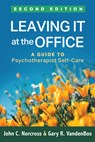 Leaving It at the Office, Second Edition - John C. Norcross ; James D. Guy Jr. ; Gary R. (University of Bergen (Emeritus) VandenBos - 9781462535927