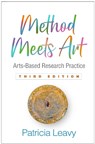 Method Meets Art, Third Edition - Patricia Leavy - 9781462538973
