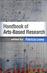 Handbook of Arts-Based Research, First Edition - Patricia Leavy - 9781462540389