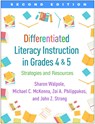 Differentiated Literacy Instruction in Grades 4 and 5, Second Edition - Sharon (University of Delaware Walpole ; Michael C. (PhD (deceased) McKenna ; Zoi A. (University of Tennessee Philippakos ; John Z. (State University of New York Strong - 9781462540815