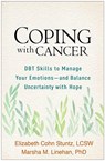 Coping with Cancer - Elizabeth Cohn (NY; National Institute for the Psychotherapies Stuntz ; Marsha M. (University of Washington (Emeritus) Linehan - 9781462542024