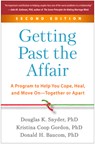 Getting Past the Affair, Second Edition - Douglas (Professor and Director of Clinical Training Snyder ; Donald H. Baucom ; Kristina Coop (University of Tennessee–Knoxville Gordon - 9781462547487