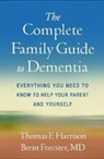 The Complete Family Guide to Dementia - Thomas F. Harrison ; Brent P. (Boston; Harvard Medical School Forester - 9781462549429
