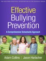 Effective Bullying Prevention - Adam (Colorado Department of Education Collins ; Jason (American Institutes for Research Harlacher - 9781462550708